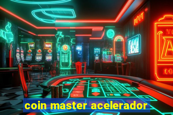 coin master acelerador